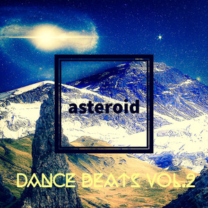 Asteroid Dance Beats,Vol. 2