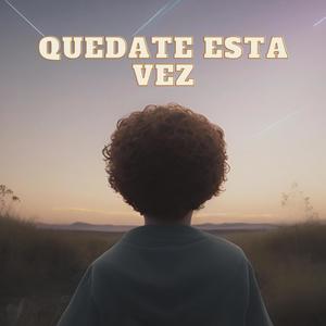 Quédate esta vez (feat. Jumpie Dickerson)