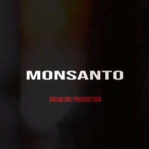 Monsanto (Explicit)