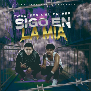 Sigo en la Mia (Explicit)