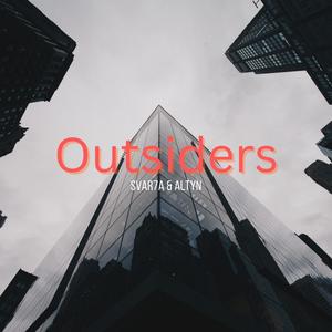 Outsiders (feat. ALTYN) [Explicit]