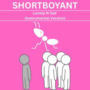 Lonely N Sad (Instrumental Version)