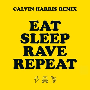 Eat Sleep Rave Repeat (Calvin Harris Remix)