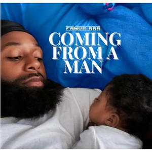 Coming From A Man (Explicit)