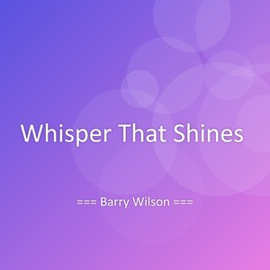 Whisper That Shines