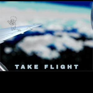 TAKE FLIGHT (Explicit)