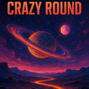 Crazy Round (Explicit)