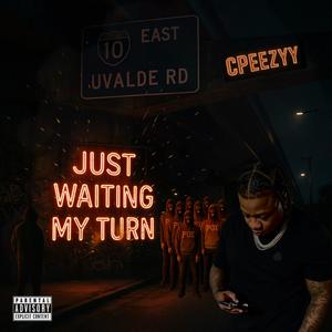 Just waiting my turn (Explicit)