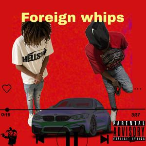 Foreign whips (feat. caydosmac) (Explicit)