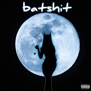 BATSHIT(feat. Cordeiro) (Explicit)