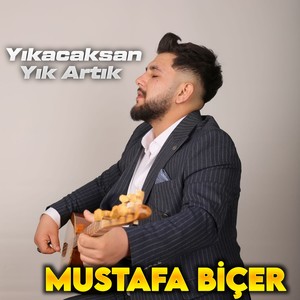 Yıkacaksan Yık Artık