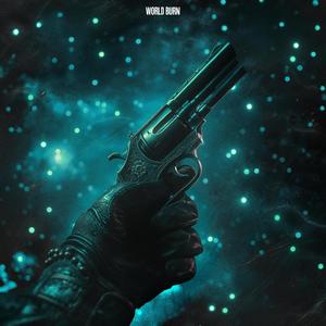 WORLD BURN (Explicit)