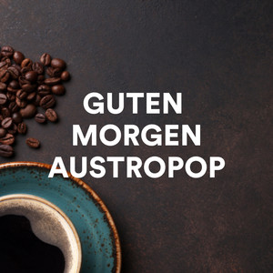 Guten Morgen Austropop