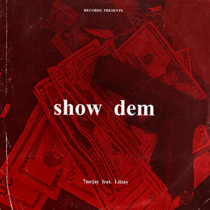 Show dem (feat. Lilzay) (Explicit)