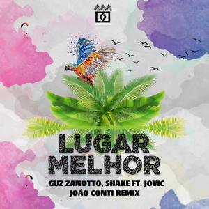 Lugar Melhor(feat. Jovic) (João Conti Remix)