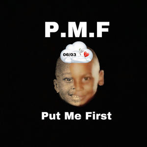 P.M.F (Put Me First) (feat. Darius Thomas)