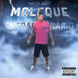 Moleque Extraordinário (Explicit)