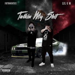 Talkin My **** (feat. Lil G M) (Explicit)