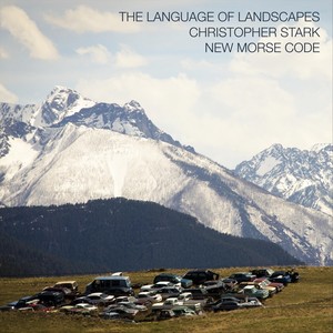 Christopher Stark: The Language of Landscapes