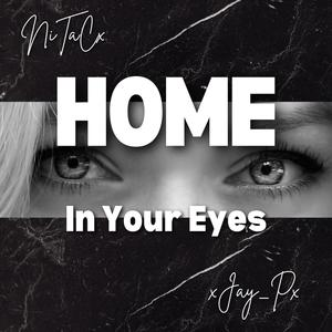 Home In Your Eyes (feat. XJay_Px)