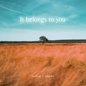 It belongs to you