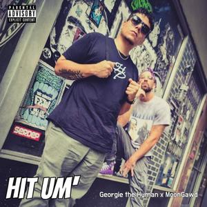 Hit Um' (feat. Moongawd) (Explicit)