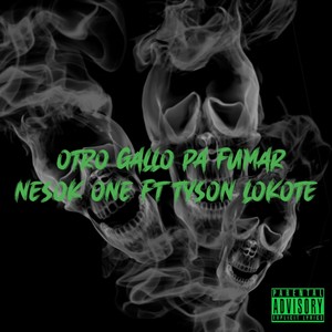 Otro Gallo pa Fumar (Explicit)