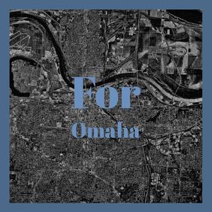 For Omaha