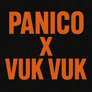 PANICO X VUK VUK (Explicit)