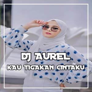 DJ Kau Tigakan Cintaku