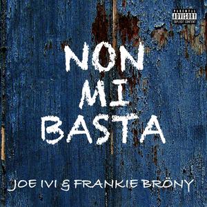 Non mi Basta (feat. Frankie Brony) [Explicit]