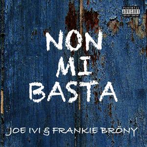 Non mi Basta (feat. Frankie Brony) (Explicit)