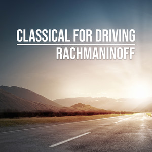 Classical for Driving: Rachmaninoff