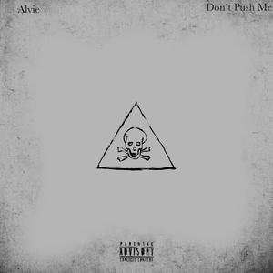 Don't Push Me (Explicit)