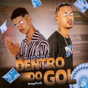 Dentro do Gol - BregaFunk