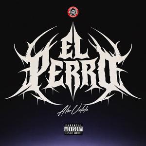 El Perro (Explicit)