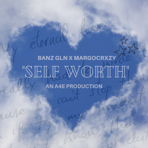Self Worth (Explicit)