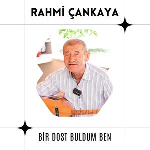 Bir Dost Buldum Ben