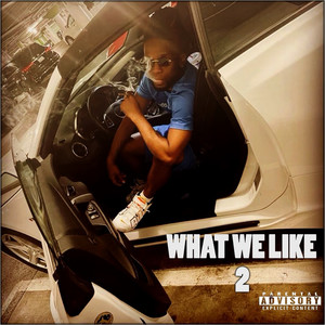 What We Like (Explicit)