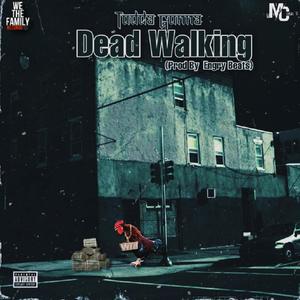 Dead Walking (Explicit)