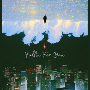 Fallin for You