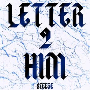 LETTER 2 HIM (Explicit)
