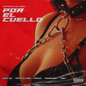 Dayme y El High - Por el cuello (Explicit)
