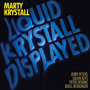 Liquid Krystall Displayed(feat. Jerry Peters, Calvin Keys, Buell Neidlinger & Peter Erskine)