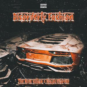 Disorderly Fashion (feat. The Nite Villain) [Explicit]