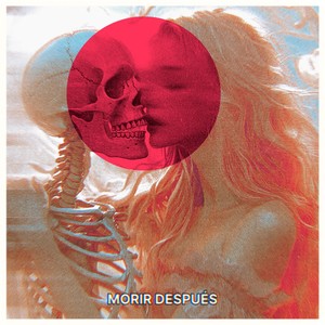 Morir Después (Explicit)