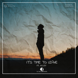It's Time to Leave (Extended Version)