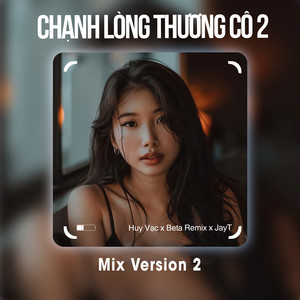 Chạnh Lòng Thương Cô 2 (Remix 2)