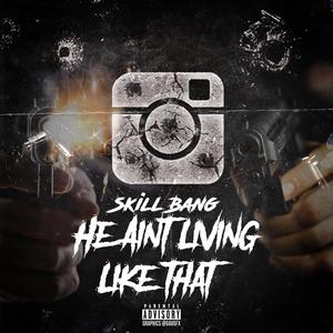 He Aint Living Like That (Explicit)