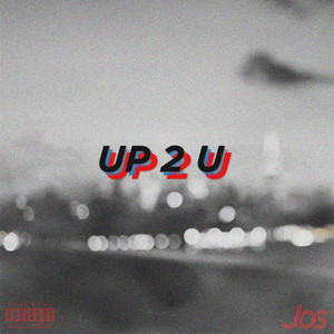 Up 2 U (Explicit)